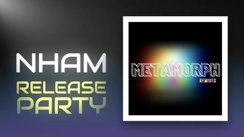 NHAM Release Party: Metamorph Remixes by C.Circo & co.