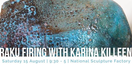 Raku Firing with Karina Killeen