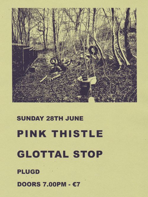 https://www.eventbrite.ie/e/pink-thistle-glottal-stop-plugd-cork-sunday-28th-june-tickets-1990179268767