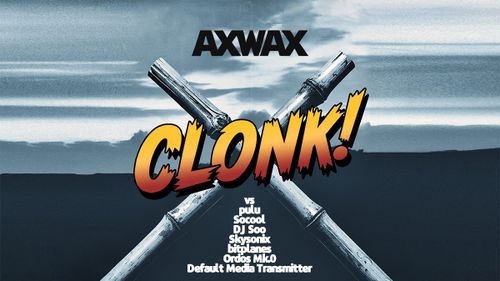 CLONK! Listening Party poster

AxWax vs pulu, Socool, DJ Soo, Skysonix, bitplanes, Ordos Mk.0, Default Media Transmitter

in front of two crossed bamboo sticks in front of a stylisted bleak landscape