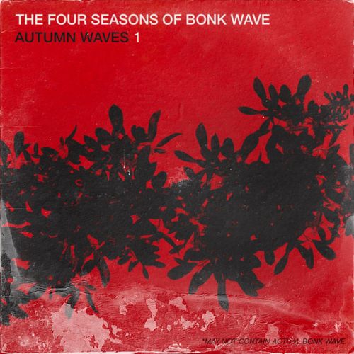 Album Release Party: The Four Seasons of Bonk Wave - Autumn Waves (Disc 1)