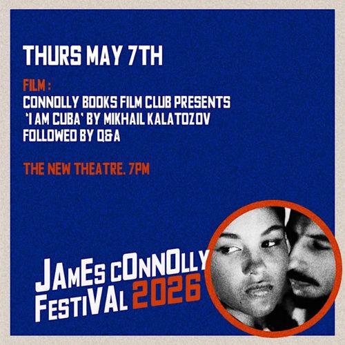 https://www.eventbrite.ie/e/connolly-books-film-club-presents-i-am-cuba-by-mikhail-kalatozov-tickets-1987508240650?aff=ebdsoporgprofile