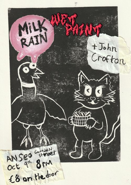 https://www.eventbrite.ie/e/milk-rain-wet-paint-and-john-crofton-at-anseo-tickets-2002484182094?aff=oddtdtcreator