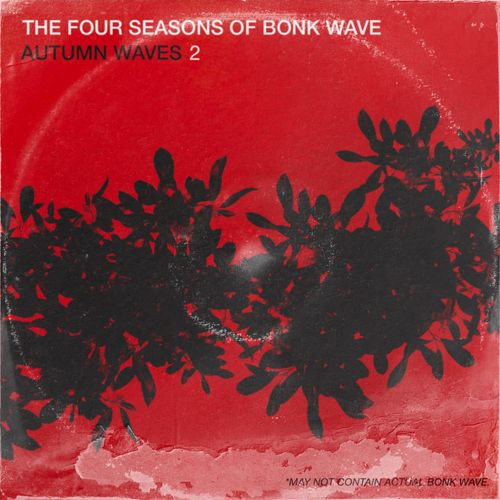 Album Release Party: The Four Seasons of Bonk Wave - Autumn Waves (Disc 1)