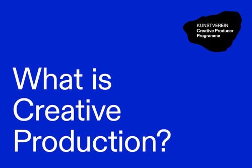 https://kunstverein.ie/what-is-creative-production